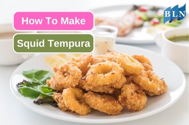 Crispy Squid Tempura Recipe to Try